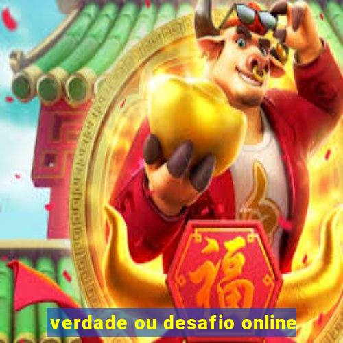 verdade ou desafio online